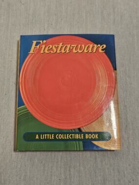FiestaWare: A Little Collectible Book By Marie T. Morreale 2001 With Cover -RARE